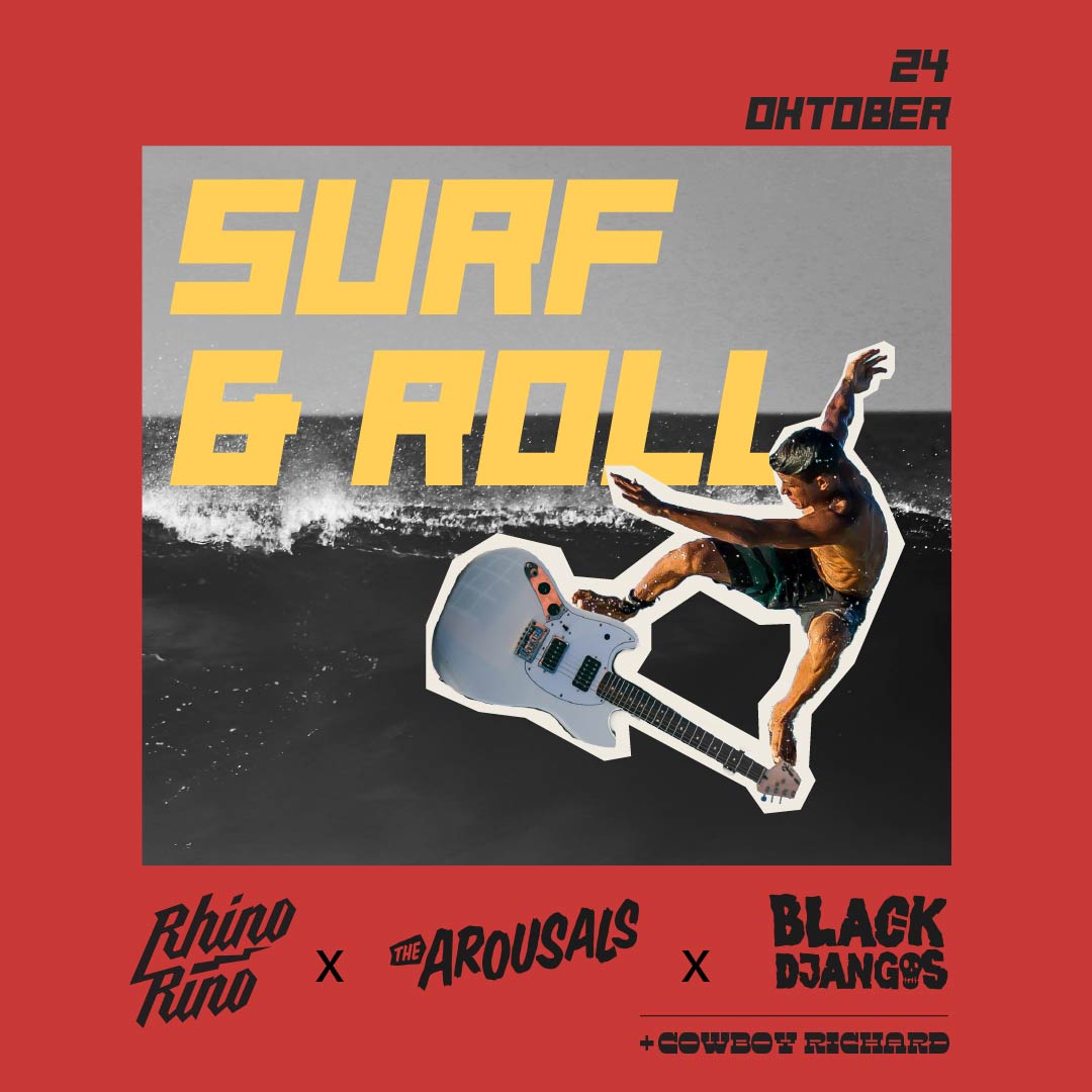 Black Djangos + The Arousals + Rhinorino + Cowboy Richard | Surf & Roll!