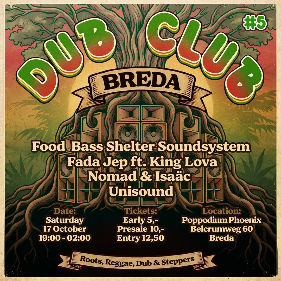 Dub Club Breda #5 | Roots, Reggae, Dub & Steppers with Food Bass Shelter Soundsystem